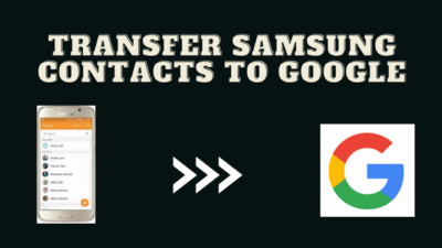 transfer Samsung contacts to google